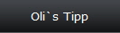 Oli`s Tipp